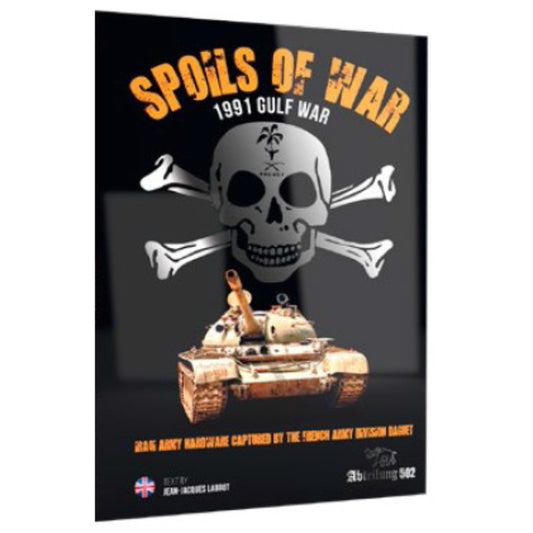 Spoils of War 1991 Gulf War Vol.1: Iraqi Hardware Captured by French Army Book
