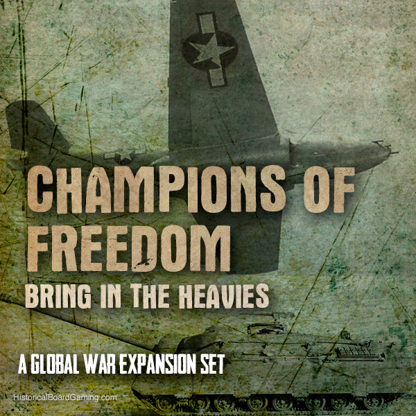 Bring in the Heavies - Champions of Freedom (GW1936 Expansion)