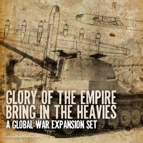 Bring in the Heavies - Glory of the Empire (GW1936 Expansion)