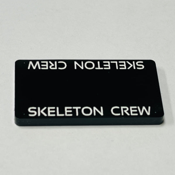 "Skeleton Crew" Marker-Rectangular (Acrylic) x5